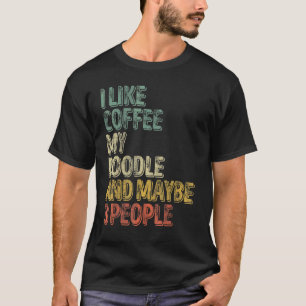 T-shirt Propriétaire De Chien J'Aime Café Mon Doodle Et Pe