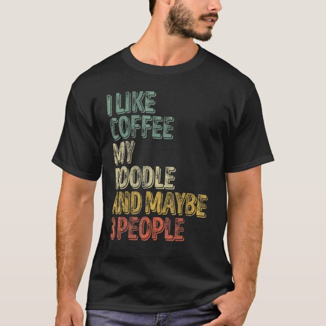 T-shirt Propriétaire De Chien J'Aime Café Mon Doodle Et Pe (Devant)
