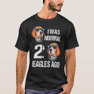 T-shirt Propriétaire De Chien J'Étais Normal Il Y A Deux B