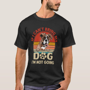 T-shirt Propriétaire de chien Si je ne peux pas apporter m