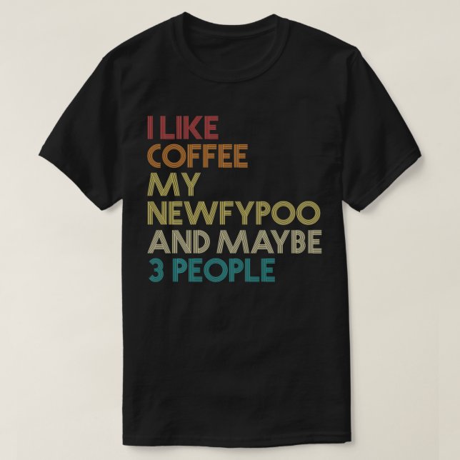 T-shirt Propriétaire de Newfypoo Chien Café Lover Drôle Ci (Design devant)