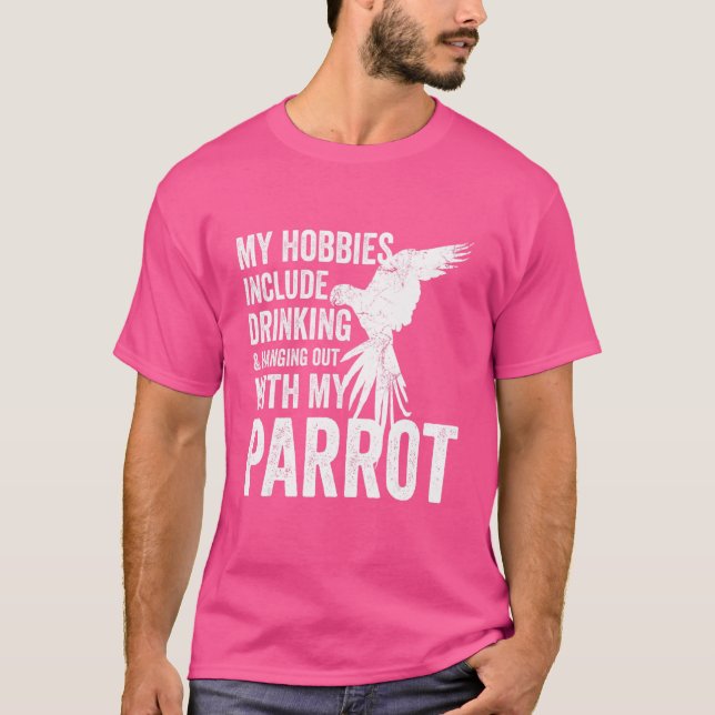 T-shirt Propriétaire De Perroquet Et Éleveur Mes Hobbies I (Devant)