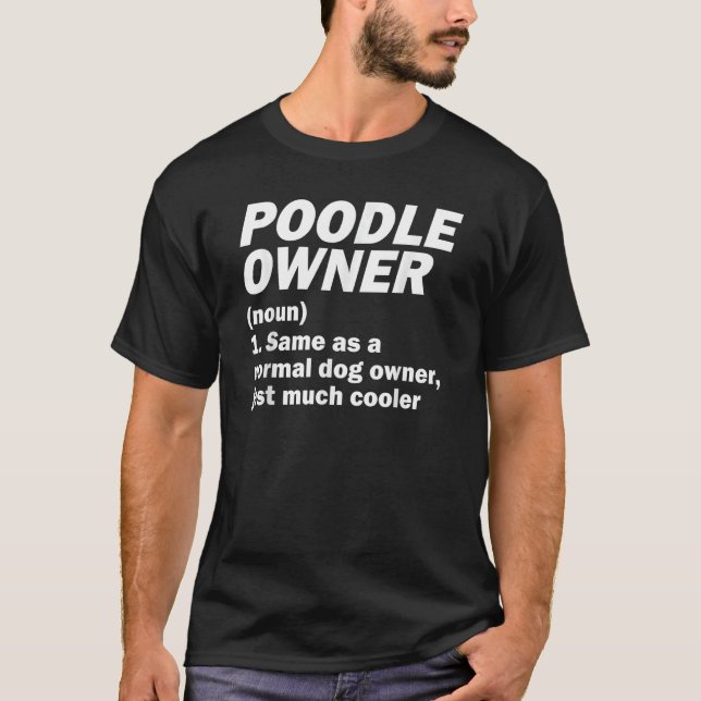 T-shirt Propriétaire De Poodle Identique À Un Propriétaire (Devant)