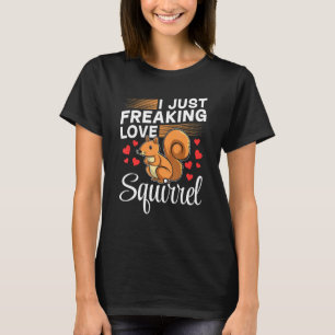 T-shirt Propriétaire d'écureuil Écureuil Je suis juste fou