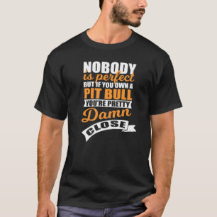 T-shirt Propriétaire drôle de parfait Pit Bull