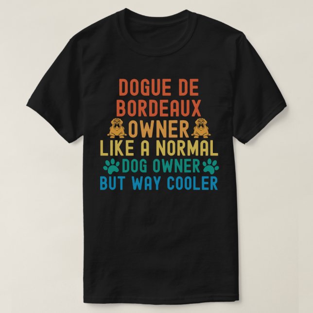 T-shirt Propriétaire Du Dogue De Bordeaux (Design devant)