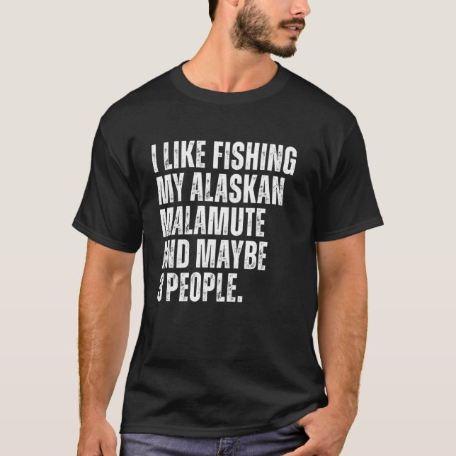 T-shirt Propriétaire du malamut de l'Alaska Pêcheur Amusan (Devant)