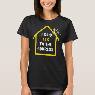 T-shirt Propriétaire J'Ai Dit Oui À L'Adresse Pour La Prem