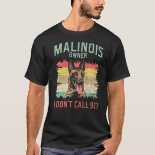 T-shirt Propriétaire Malinois Je n'appelle pas le Berger B