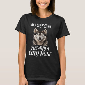 T-shirt Propriétaire Sibérien De Chien Husky Mon BFF A De