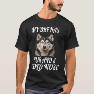 T-shirt Propriétaire Sibérien De Chien Husky Mon BFF A De