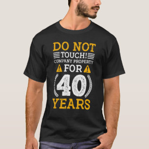 T-shirt Propriété De L'Entreprise Pour 40 Anniversaire De