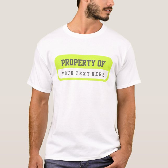 T-shirt Propriété de votre chemise blanche Chartreuse des (Devant)