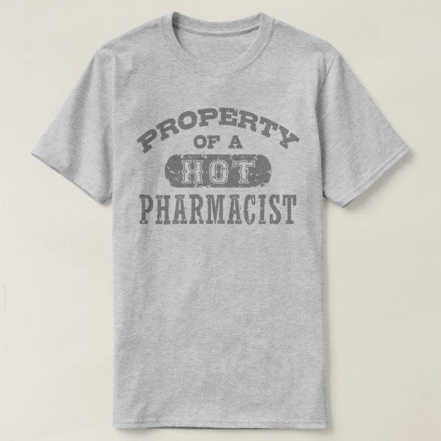 T-shirt Propriété D'Un Pharmacien Chaud (Design devant)