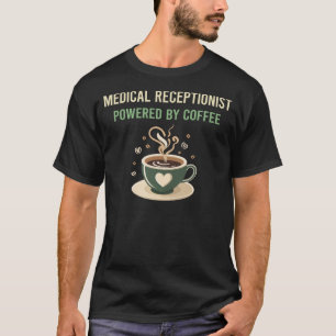 T-shirt Propulsé Par Café Médicale Réceptionniste