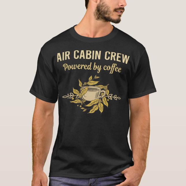 T-shirt Propulsé par le café - Équipage de cabine aérienne (Devant)