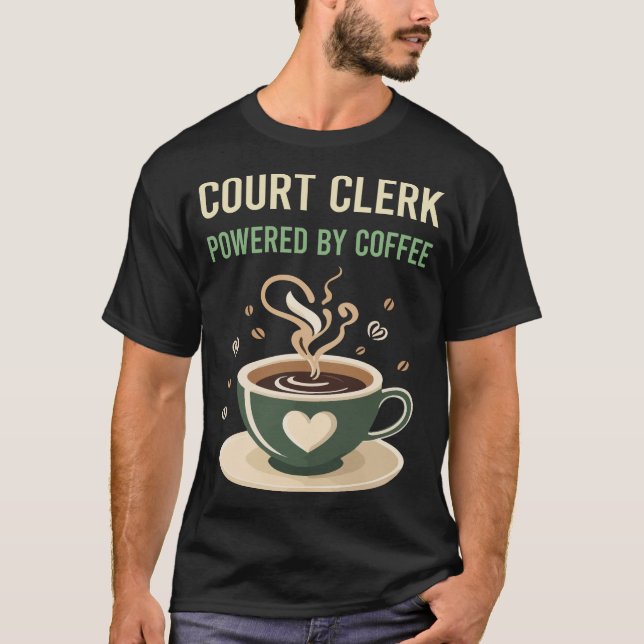 T-shirt Propulsé Par Le Greffier De La Cour Du Café (Devant)