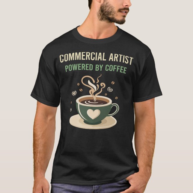 T-shirt Propulsé Par Un Artiste Commercial De Café (Devant)