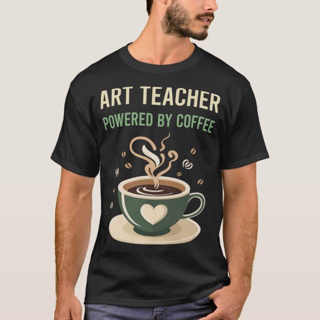 T-shirt Propulsé Par Un Professeur De Café Art (Devant)