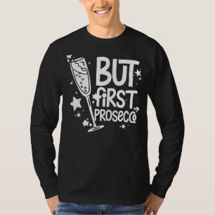 T-shirt Prosecco Vin Champagne Cocktails Rose Bouteille It