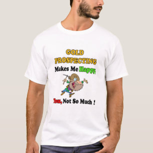 T-shirt Prospecteur heureux d'or