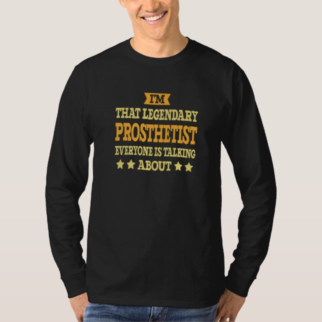 T-shirt Prosthetist Job Title Employee Funny Worker Prosth (Devant)