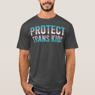 T-shirt Protect Trans Kids Transgender Human Rights 