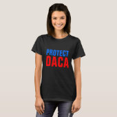 T-shirt Protéger DACA - Conception de texte politique (Devant entier)
