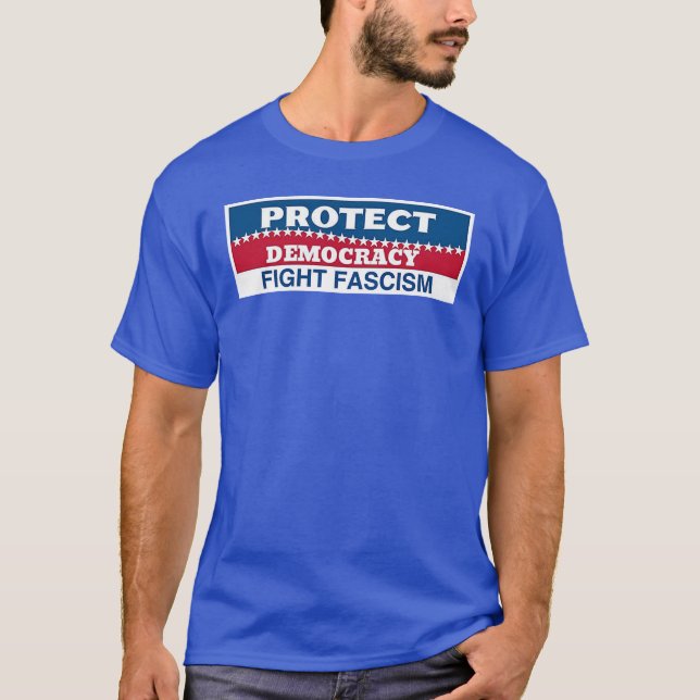 T-shirt Protéger la démocratie Combattre le fascisme T-shi (Devant)