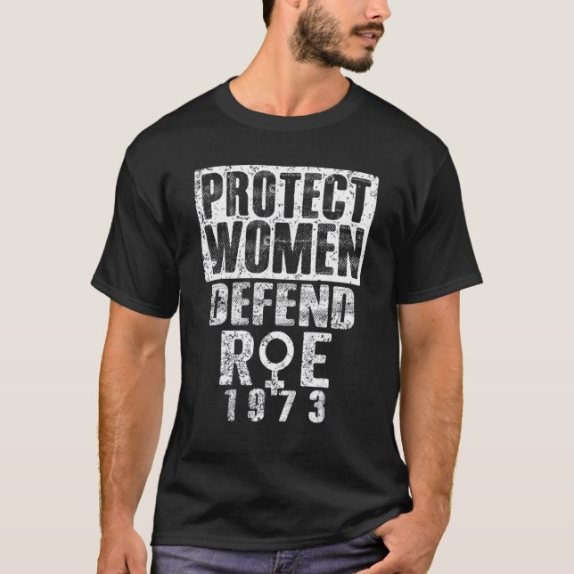 T-shirt Protéger les femmes Défendre Roe 1973 Pro Choice S (Devant)
