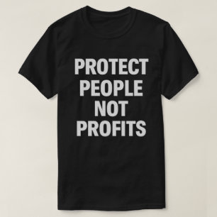 T-shirt Protéger les gens, pas les profits Résister aux