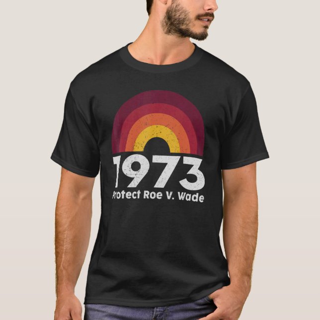 T-shirt Protéger Roe V Wade 1973 Pro Choice Droits d'avort (Devant)