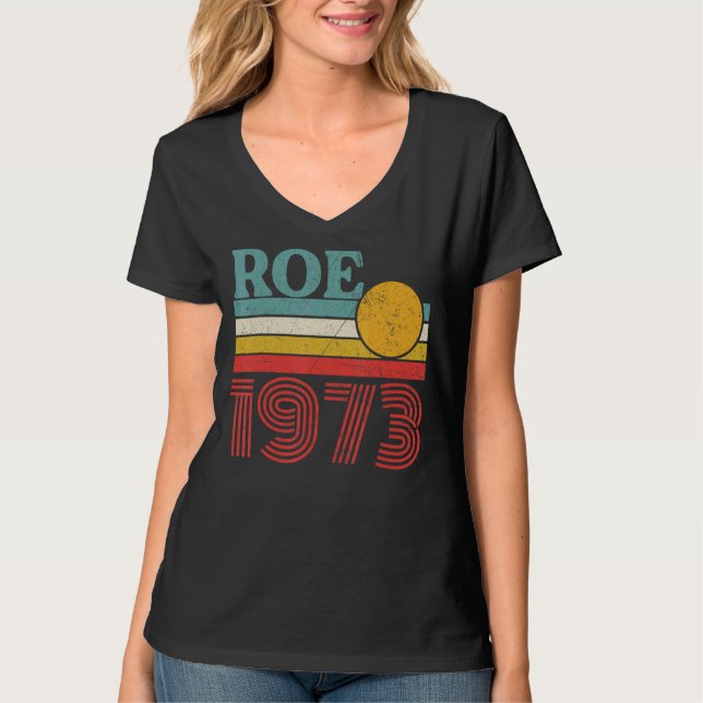 T-shirt Protéger Roe V Wade 1973 Pro Choice Droits d'avort (Devant)