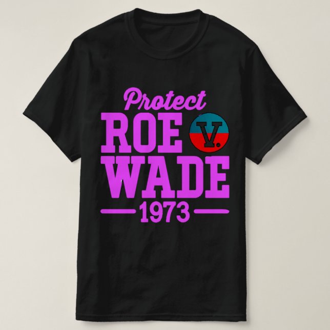 T-shirt protéger roe v wade 6 (Design devant)