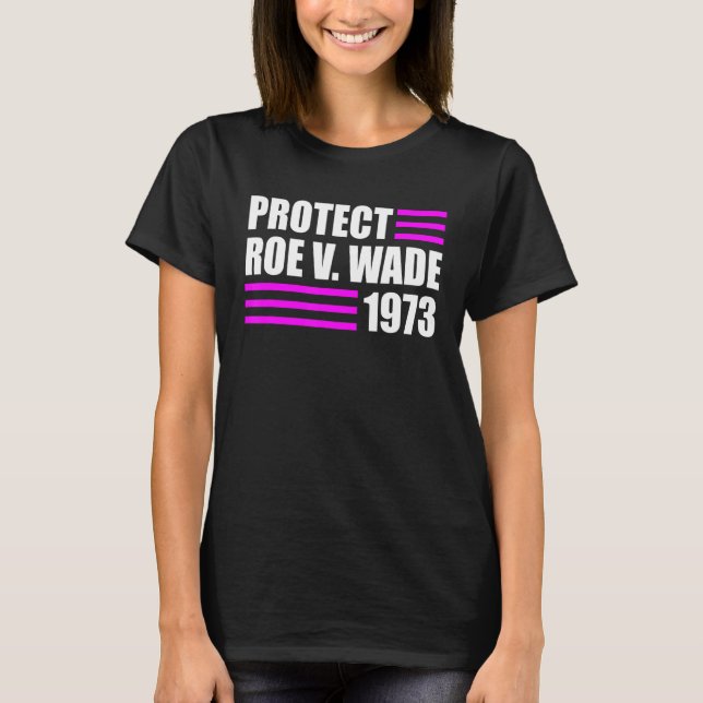 T-shirt Protéger Roe V Wade Pro Choice Droits d'avortement (Devant)