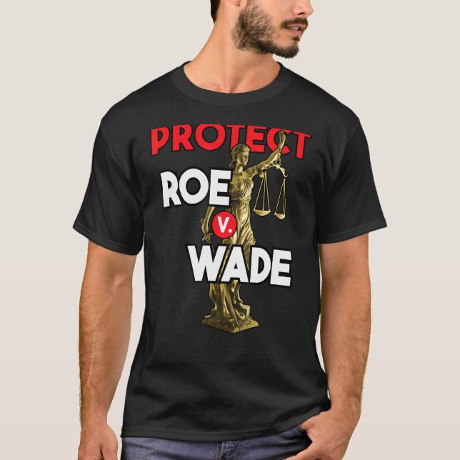 T-shirt Protéger Roe V Wade Pro Choice Pro Choice (Devant)
