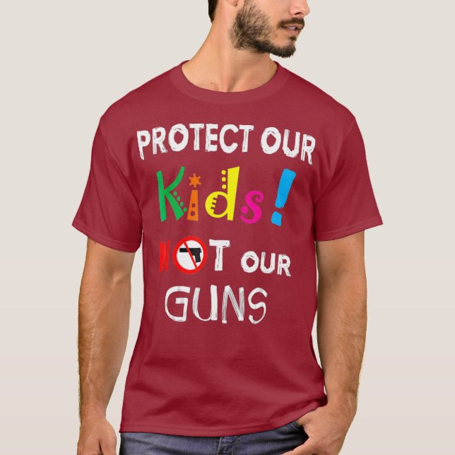 T-shirt Protégez nos enfants pas nos armes à feu votre arm (Devant)
