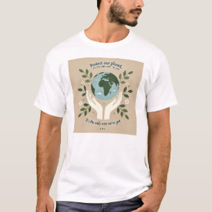 T-shirt Protégez notre planète, c’est la seule que nous ay