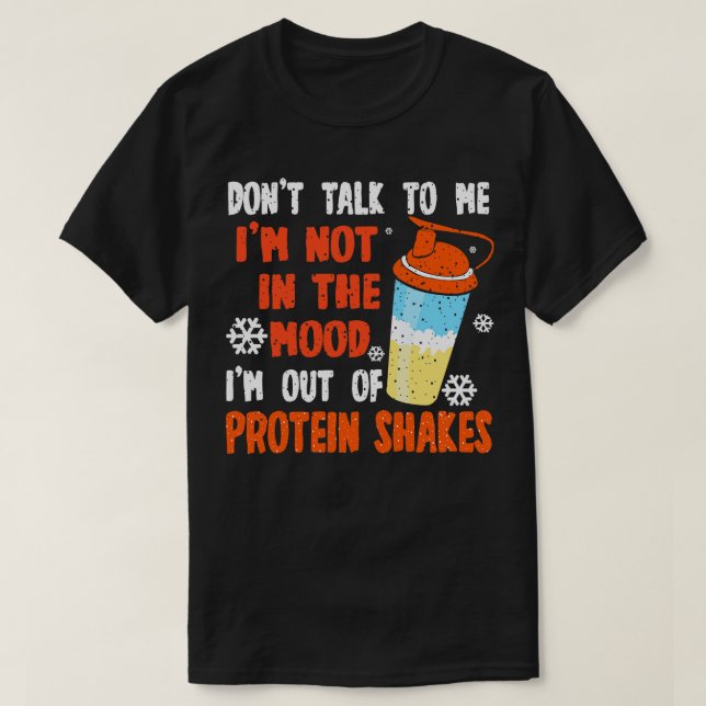 T-shirt Protein Shakes Ne Me Parle Pas Je Ne Suis Pas Dans (Design devant)