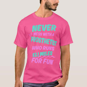 T-shirt Prothésiste qui court un semi-marathon humour de c