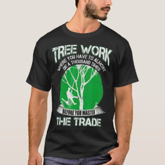 T-shirt Proud Arborist Men Tree Climber Master The Craft