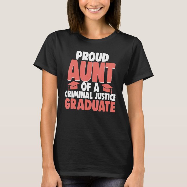 T-shirt Proud Aunt Of Criminal Justice Graduate Court Lega (Devant)