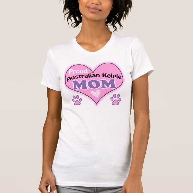 T-shirt Proud Australian Kelpie Mom (Devant)