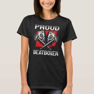 T-shirt Proud Beatboxer Music Sound Beat Maker Beatboxer
