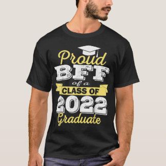T-shirt Proud Bff Of 2022 Graduate Class 2022