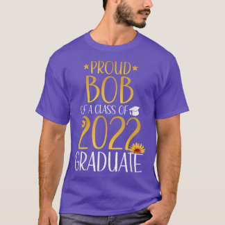 T-shirt Proud Bob of A Class of 2022