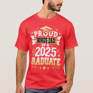 T-shirt Proud Bonus Dad Of A Class 2025 Graduate Senior Gr