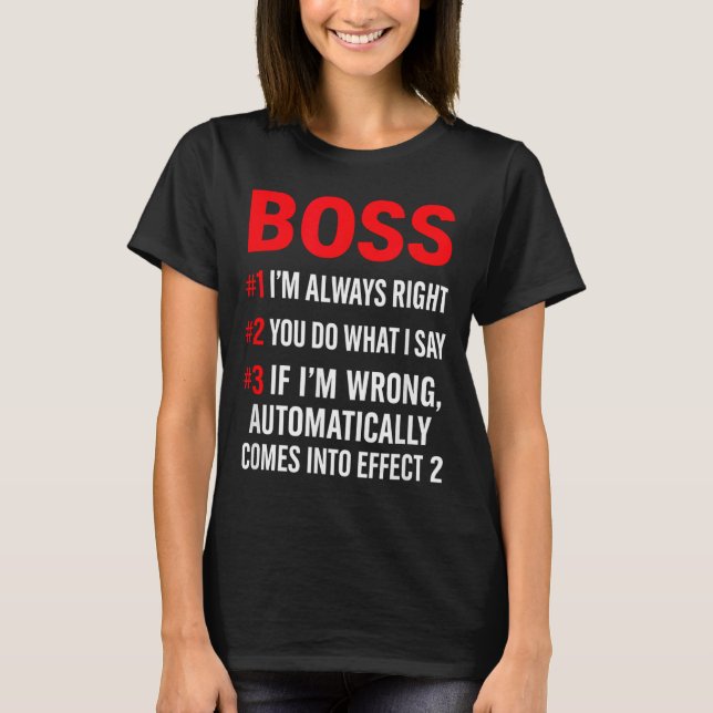 T-shirt Proud Boss Always Right Office Quote For Managers  (Devant)