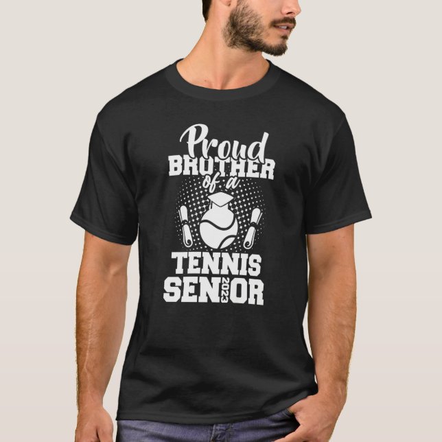T-shirt Proud Brother Of A Tennis Senior 2023 Graduation D (Devant)