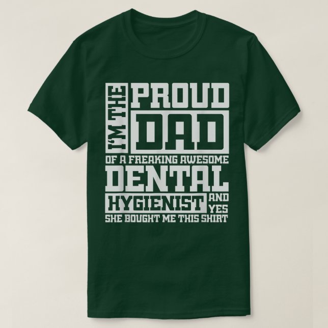 T-shirt PROUD DAD Dental Hygienist T Shirt  (Design devant)